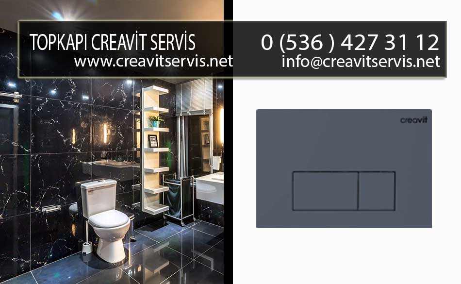 topkapı creavit servis